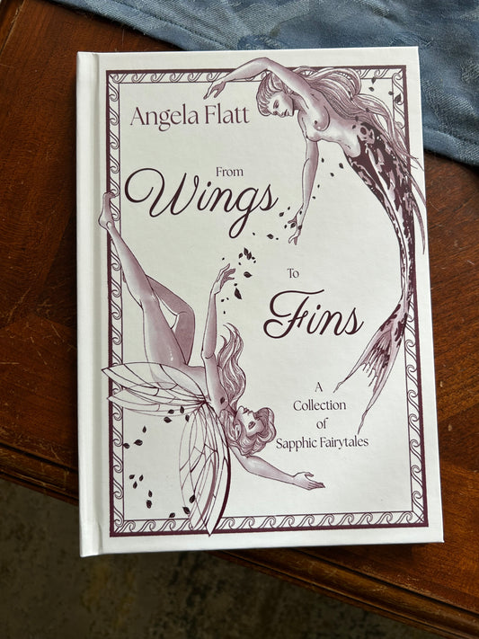 From Wings to Fins: A Collection of Sapphic Fairytales HARDCOVER